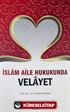 İslam Aile Hukukunda Velayet