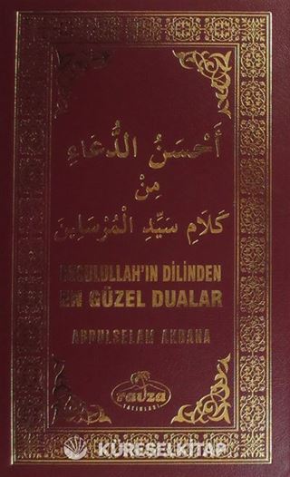 Resulullah'ın Dilinden En Güzel Dualar (Ciltli)