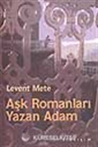 Aşk Romanları Yazan Adam