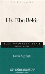 Hz. Ebu Bekir / İslam Önderleri Serisi