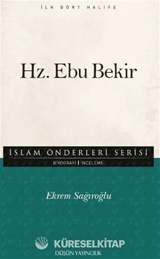 Hz. Ebu Bekir / İslam Önderleri Serisi