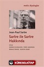 Sartre ile Sartre Hakkında