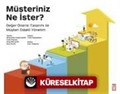 Müşteriniz Ne İster?