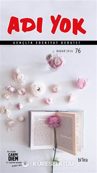 Adı Yok Sayı:76 Bahar 2016 / Mevsimlik Gençlik Edebiyat Dergisi