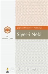 Çağımızın Meseleleri ve Pratikleriyle Siyer-i Nebi
