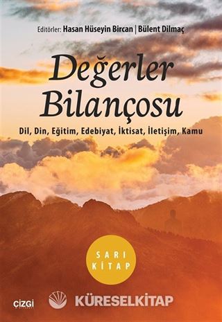 Değerler Bilançosu (Dil, Din, Eğitim, Edebiyat, İktisat, İletişim, Kamu)