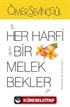 Her Harfi Bir Melek Bekler