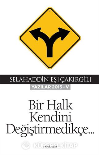 Bir Halk Kendini Değiştirmedikçe (Yazılar 2015-V)
