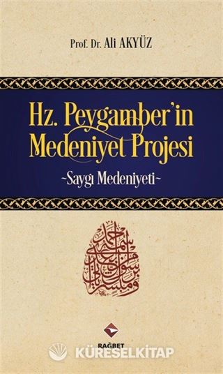 Hz.Peygamber'in Medeniyet Projesi