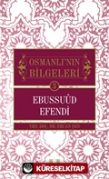 Ebussuud Efendi / Osmanlı'nın Bilgeleri 3