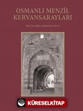 Osmanlı Menzil Kervansarayları