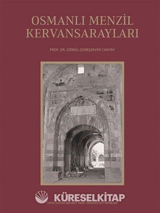 Osmanlı Menzil Kervansarayları