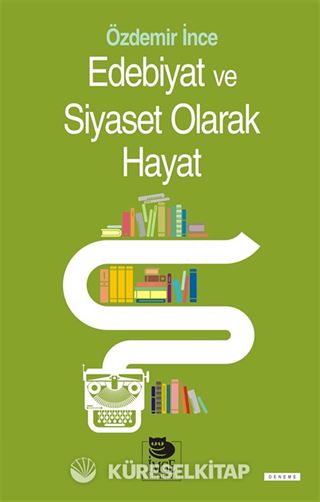 Edebiyat ve Siyaset Olarak Hayat