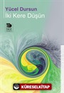 İki Kere Düşün