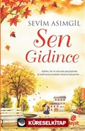 Sen Gidince