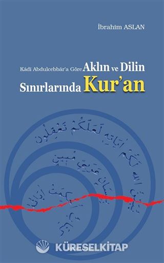 Kadi Abdulcebbara Göre Aklın ve Dilin Sınırlarında Kur'an