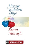 Huzur Bulalım Diye