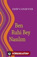 Ben Ruhi Bey Nasılım