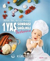 1 Yaş Sonrası Sağlıklı Beslenme