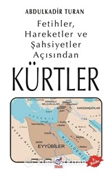 Fetihler, Hareketler ve Şahsiyetler Açısından Kürtler