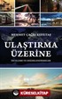 Ulaştırma Üzerine İnceleme ve Değerlendirmeler