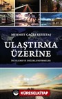 Ulaştırma Üzerine İnceleme ve Değerlendirmeler