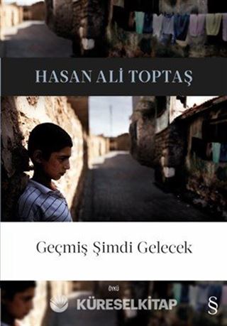 Geçmiş Şimdi Gelecek