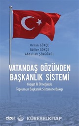 Vatandaş Gözünden Başkanlık Sistemi