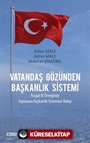 Vatandaş Gözünden Başkanlık Sistemi