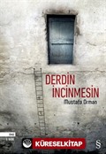 Derdin İncinmesin