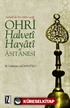 Ohri Halveti - Hayati Asitanesi