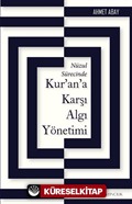 Nüzul Sürecinde Kur'an'a Karşı Algı Yönetimi