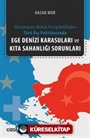 Ege Denizi Karasuları ve Kıta Sahanlığı Sorunları