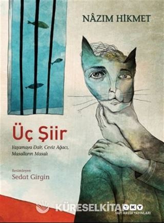 Üç Şiir Yaşamaya Dair, Ceviz Ağacı, Masalların Masalı