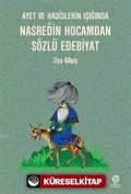 Ayet ve Hadislerin Işığında Nasreddin Hocamdan Sözlü Edebiyat