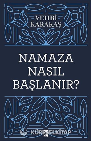 Namaza Nasıl Başlanır?