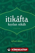 İtikafta Kıyılan Nikah