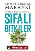 Kozmik Bilim Işığında Şifalı Bitkiler