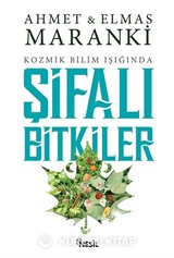 Kozmik Bilim Işığında Şifalı Bitkiler