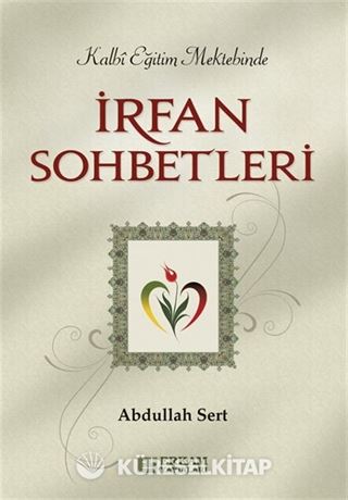 Kalbi Eğitim Mektebinde İrfan Sohbetleri