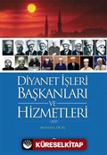 Diyanet İşleri Başkanları ve Hizmetleri