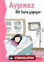 Ayşenaz Bir Hata Yapıyor