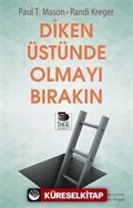 Diken Üstünde Olmayı Bırakın