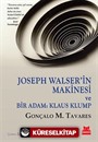 Joseph Walser'in Makinesi ve Bir Adam: Klaus Klump