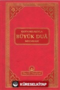 Kaynaklarıyla Büyük Dua Mecmuası