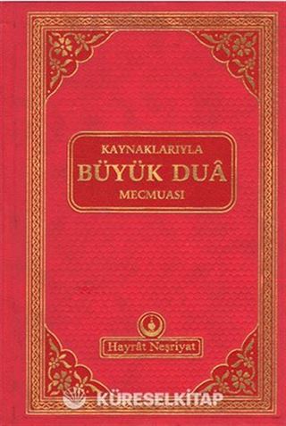 Kaynaklarıyla Büyük Dua Mecmuası