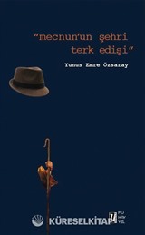 Mecnun'un Şehri Terk Edişi