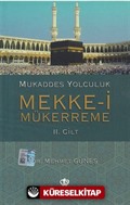 Mukaddes Yolculuk Mekke-i Mükerreme 2. Cilt