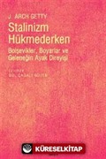 Stalinizm Hükmederken Bolşevikler, Boyarlar ve Geleneğin Ayak Direyişi