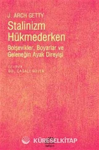 Stalinizm Hükmederken Bolşevikler, Boyarlar ve Geleneğin Ayak Direyişi